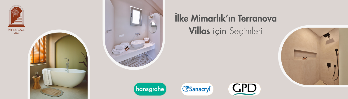 İlke Mimarlık'ın Terranova Villas için Seçtikleri