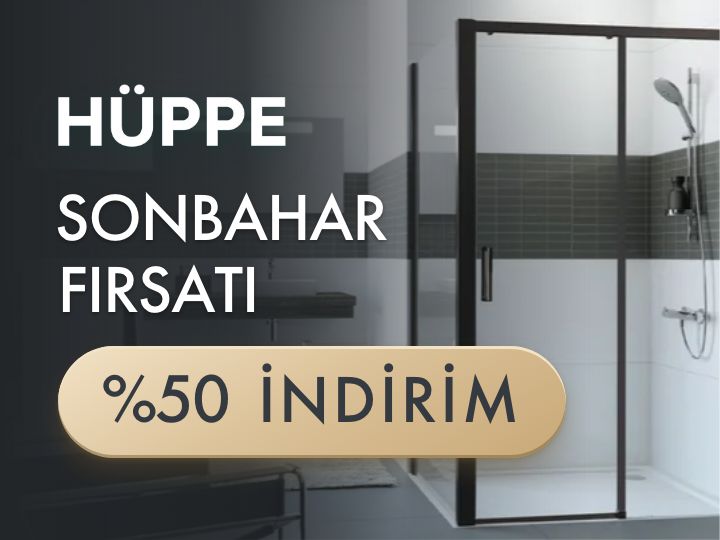 Hüppe'den Sonbahar Fırsatı: Duşakabinlerde %50 İndirim